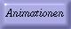 Animationen