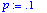 p := .1